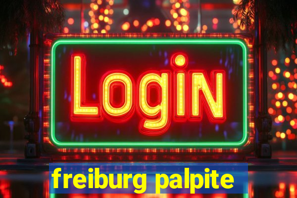 freiburg palpite